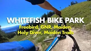 High-Speed MTB at Whitefish Bike Park - Freebird, GNR, Maiden & More