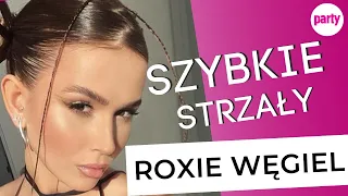 Roxie Węgiel: "UNIKAM UŻYWEK" || SZYBKIE STRZAŁY