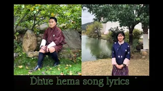 Dhue hema song|| lyrics||Jigme Norbu wangdi & Tenzin wangmo||