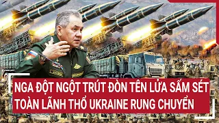 Điểm nóng thế giới 9/5: Nga đột ngột trút đòn tên lửa sấm sét toàn lãnh thổ Ukraine rung chuyển