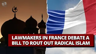 Lawmakers In France Debate A Bill To Rout Out Radical Islam