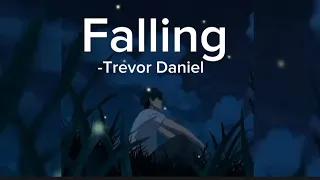 Falling - Trevor Daniel (slowed down) with lyrics