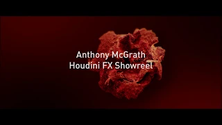 Anthony McGrath - Houdini FX Showreel