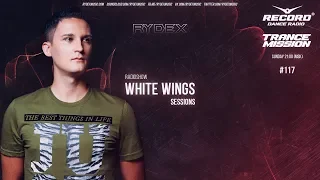 White Wings Sessions 117 [#WWS117] - by RYDEX (Trance Music Video)