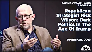 Republican Strategist Rick Wilson: Dark Politics In The Age Of Trump