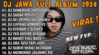 DJ JAWA FULL ALBUM 2024 || DJ SUMEBYAR JANTUNGKU X SADAR POSISI X KISINAN 2 FULL BASS