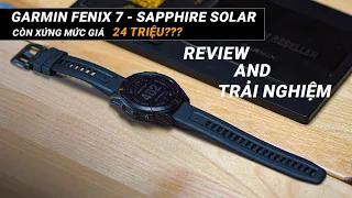 Review và Trải nghiệm Garmin Fenix 7 Sapphire Solar| Đắt xắt ra miếng ?