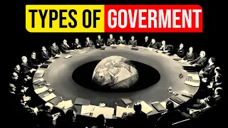 Different Types of Government Throughout History - Part 2