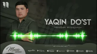 Jasurbek Mirzajonov - Yaqin do'st