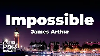 James Arthur - Impossible (Lyrics)