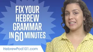 Fix Your Hebrew Grammar in 30 Minutes