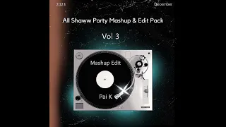 All Shaww Party Mashup & Edit Pack Vol 3 (Free Download) (Include Christmas Song and  New Year Song)