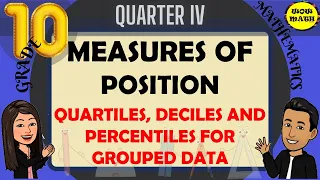 QUARTILES, DECILES AND PERCENTILES FOR GROUPED DATA || GRADE 10 MATHEMATICS Q4