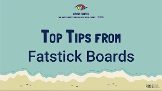 Fatstick SUP safety Top Tips