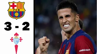 COMEBACK🔥! Barcelona vs Celta Vigo 3-2 |Highlights $ All Goals 2023