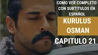 MIRA COMPLETO KURULUS OSMAN | CAPITULO 21 | SUBTITULADO EN ESPAÑOL