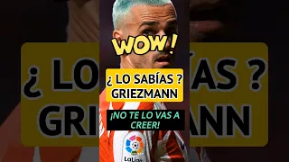 INCREÍBLE PERO CIERTO👶🏼🧒🏼🧑🏼#losabias #sabiasque #griezmann  #curiosidadesfutbol  #locosdelfutbol1