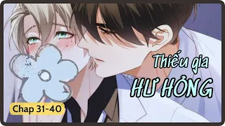 Chap 31-40 || Thiếu gia hư hỏng  || Review truyện tranh đam mỹ, boylove