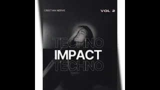 Techno Impact Vol  2 | Dj set by Cristian Nerve #dance #music #dj