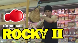 ROCKY 2 (REMI GAILLARD) 🥊