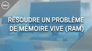 Résoudre un problème de mémoire RAM sur votre ordinateur de bureau