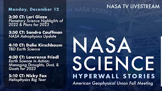 NASA Science Hyperwall Stories at the American Geophysical Union Fall Meeting 2022 – Monday, 12/12