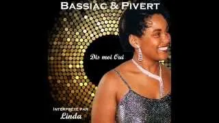 Dis Moi Oui - Interprété par Linda - Bassiac & Pivert