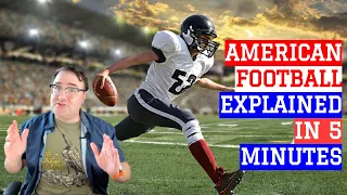 American Football Explained In 5 Minutes