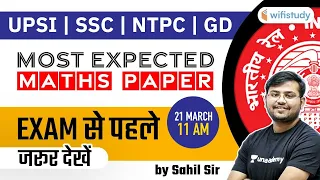 NTPC, SSC, GD, UPSI 2021 | Maths by Sahil Khandelwal | Most Expected Maths Paper