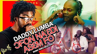 Daddy Lumba - Ofon Na Ɛdi Asɛm Fo Music Video Rection. [Fie ne Fie]