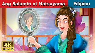 Ang Salamin ni Matsuyama | Mirror of Matsuyama in Filipino | @FilipinoFairyTales