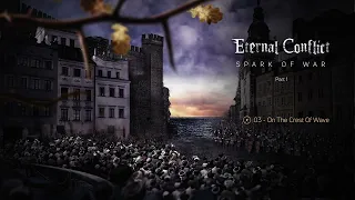 Eternal Conflict - Spark Of War Part 1 (Full Album EC Studio Version)