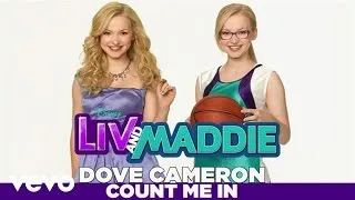 Dove Cameron - Count Me In (from "Liv & Maddie")