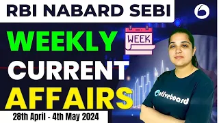28th April - 4th May 2024 Weekly Current Affairs : RBI,NABARD,SEBI | Weekly Current Affairs 2024