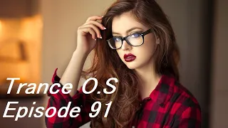 Trance & Vocal Trance Mix | Trance O.S Episode 91 | March 2022