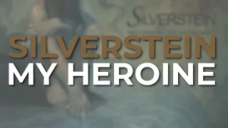 Silverstein - My Heroine (Official Audio)