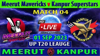 Meerut Mavericks vs Kanpur Superstars | MM vs KS | Uttar Pradesh T20 League 2023 | Cricket Info Live