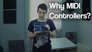 Why MIDI Controllers?