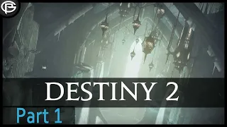 Destiny 2 - Part 1