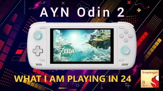 AYN ODIN 2 PRO WHAT I AM PLAYING IN 2024