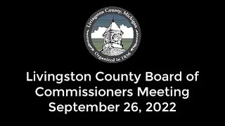Livingston County Board of Commissioners Meeting - September 26, 2022