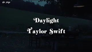 Daylight - Taylor Swift ( speed up ) lyrics