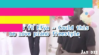 R2bees ft Efya- Could this be love (piano freestyle)