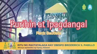 Purihin at Ipagdangal - Ferdz Bautista | Palawan Grand Chorale | Lyrics Video