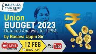 Union Budget 2023: In-depth Analysis for UPSC Exam Preparation | Rau's IAS