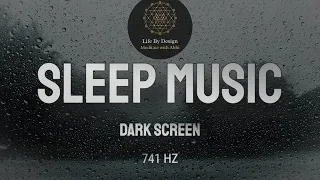 Healing sleep music ★︎ DARK SCREEN ★︎ 741 hz ★︎ Removes Toxins and Negativity ★︎ 8 Hours