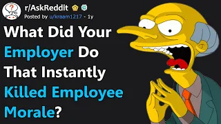 What's Something Your Employer Did That Instantly Killed Employee Morale? (r/AskReddit)