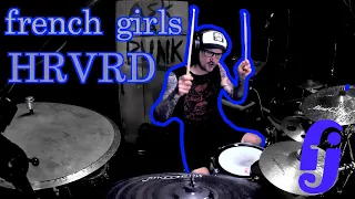 FRENCH GIRLS - HRVRD | DRUMFACEJAMES DRUM COVER