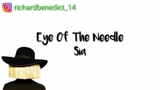 Eye Of The Needle - Sia (lyrics)