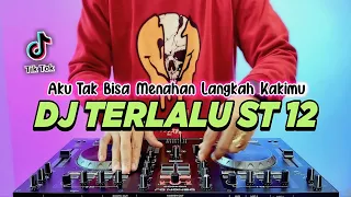 DJ AKU TAK BISA MENAHAN LANGKAH KAKIMU REMIX FULL BASS VIRAL TIKTOK TERBARU 2022 | DJ TERLALU